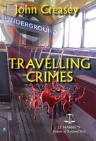 Travelling Crimes: (Writing as JJ Marric) - John Creasey