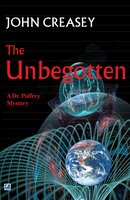 The Unbegotten - John Creasey