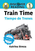 Train Time / Tiempo de trenes - Katrina Streza