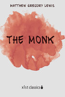 The Monk: A Romance - Matthew Gregory Lewis