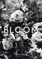 Bloom - Beau Taplin