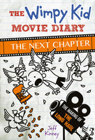 The Wimpy Kid Movie Diary: The Next Chapter - Jeff Kinney