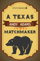 A Texas Matchmaker - Andy Adams