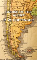 Cruise of the 'Alert' - R.W. Coppinger