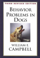 BEHAVIOR PROBLEMS IN DOGS 3RD EDITION - William Campbell