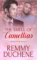 The Smell of Camellias - Remmy Duchene