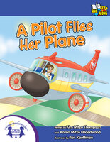 A Pilot Flies Her Plane - Kim Mitzo Thompson, Karen Mitzo Hilderbrand