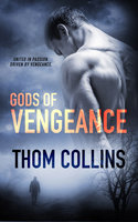 Gods of Vengeance - Thom Collins