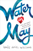 Water in May - Ismee Williams