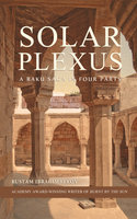 Solar Plexus: A Baku Saga in Four Parts - Rustam Ibragimbekov