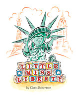 Little Miss Liberty - Chris Robertson