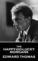 The Happy-Go-Lucky Morgans - Edward Thomas