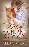 My Highland Cowboy - Alexa Milne