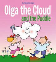 Olga the Cloud and the Puddle - Nicoletta Costa