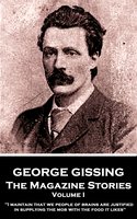 The Magazine Stories - Volume I - George Gissing