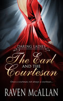 The Earl and the Courtesan - Raven McAllan