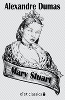 Mary Stuart - Alexandre Dumas