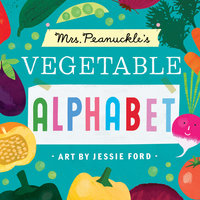 Mrs. Peanuckle's Vegetable Alphabet - Jessie Ford, Mrs Peanuckle