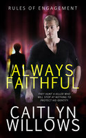 Always Faithful - Caitlyn Willows