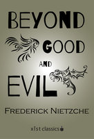 Beyond Good and Evil - Friedrich Nietzche