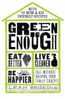 Green Enough - Leah Segedie