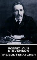 The Body-Snatcher - Robert Louis Stevenson