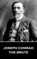 The Brute - Joseph Conrad