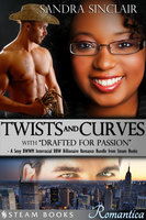 Twists and Curves (with "Drafted For Passion") - A Sexy BWWM Interracial BBW Billionaire Romance Bundle from Steam Books - Sandra Sinclair, Steam Books