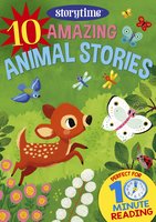10 Amazing Animal Stories for 4-8 Year Olds (Perfect for Bedtime & Independent Reading) (Series: Read together for 10 minutes a day) (Storytime) - Arcturus Publishing