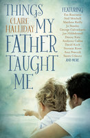 Things My Father Taught Me - Claire Halliday