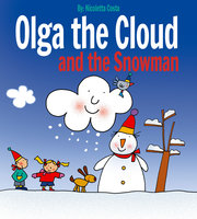Olga the Cloud and the Snowman - Nicoletta Costa
