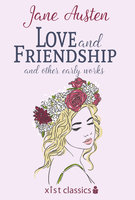 Love And Friendship And Other Early Works (Love And Freindship) - Jane Austen