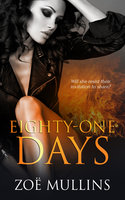 Eighty-One Days - Zoë Mullins