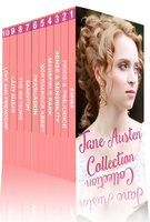 Jane Austen Collection: Pride and Prejudice, Sense and Sensibility, Emma, Persuasion and More - Jane Austen