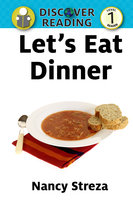 Let's Eat Dinner - Nancy Streza