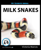 My Favorite Animal: Milk Snakes - Victoria Marcos
