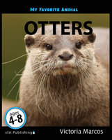 My Favorite Animal: Otters - Victoria Marcos