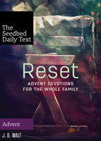 Reset: Advent Devotions for the Whole Family - J.D. Walt