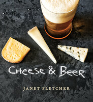 Cheese & Beer - Janet Fletcher