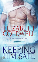 Keeping him Safe - Elizabeth Coldwell