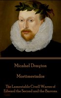 Mortimeriados - Michael Drayton