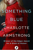 Something Blue - Charlotte Armstrong