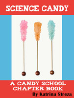 Science Candy - Katrina Streza