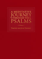 A Meditative Journey through the Psalms - Timothy Tennent, Julie Tennent