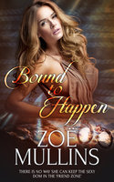 Bound to Happen - Zoë Mullins