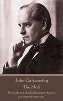 The Mob - John Galsworthy