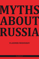 Myths about Russia - Vladimir Medinskiy