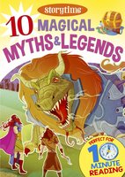 10 Magical Myths & Legends for 4-8 Year Olds (Perfect for Bedtime & Independent Reading) (Series: Read together for 10 minutes a day) - Arcturus Publishing