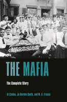 The Mafia: The Complete Story - Jo Durden Smith, M. A. Frasca, Al Cimino