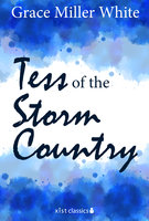 Tess of the Storm Country - Grace Miller White